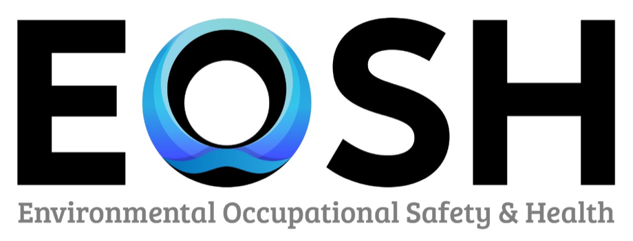 EOSH — Environmental Occupational Safety & Health